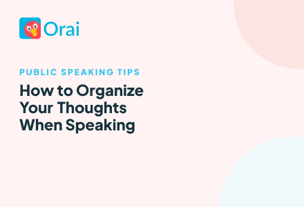 How to Organize Your Thoughts When Speaking article cover